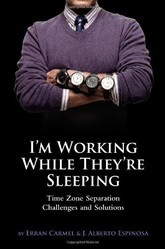 Cover for Erran Carmel · I'm Working While They're Sleeping: Time Zone Separation Challenges and Solutions (Pocketbok) (2012)
