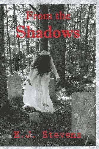 Cover for E. J. Stevens · From the Shadows (Paperback Book) (2009)