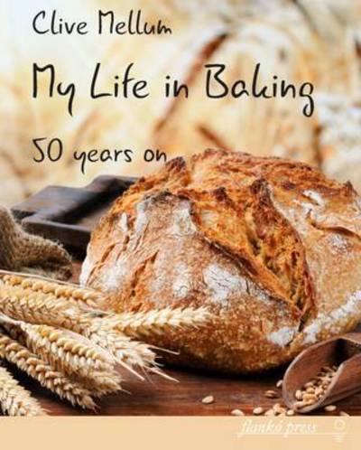 Cover for Clive Mellum · My Life in Baking: Fifty Years on (Paperback Book) (2016)