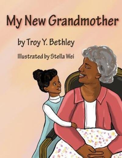 Cover for Troy Y Bethley · My New Grandmother (Paperback Book) (2019)
