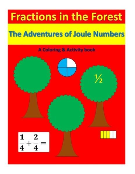 Cover for N Stephens · Fractions in the Forest: the Adventures of Joule Numbers (Paperback Bog) (2015)