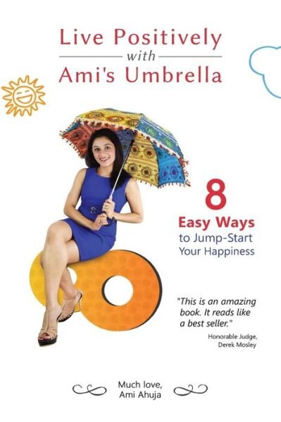 Cover for Ami Ahuja · Live Positively with Ami's Umbrella (Taschenbuch) (2015)