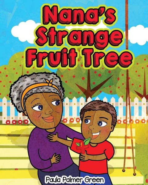 Cover for Paula Palmer Green · Nana's Strange Fruit Tree (Paperback Book) (2016)