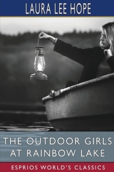 Cover for Laura Lee Hope · The Outdoor Girls at Rainbow Lake (Esprios Classics) (Paperback Bog) (2024)