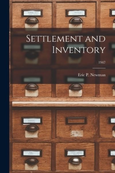 Cover for Eric P Newman · Settlement and Inventory; 1947 (Paperback Book) (2021)