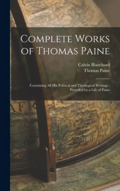 Complete Works of Thomas Paine - Thomas Paine - Boeken - Creative Media Partners, LLC - 9781015393509 - 26 oktober 2022
