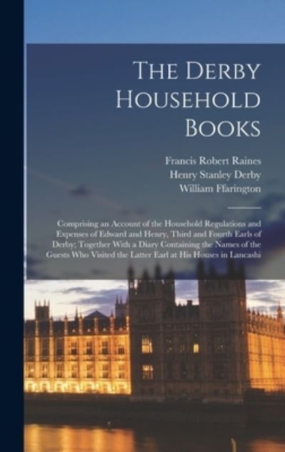 Cover for Francis Robert Raines · Derby Household Books (Book) (2022)