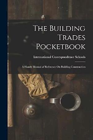 Cover for International Correspondence Schools · Building Trades Pocketbook (Book) (2022)