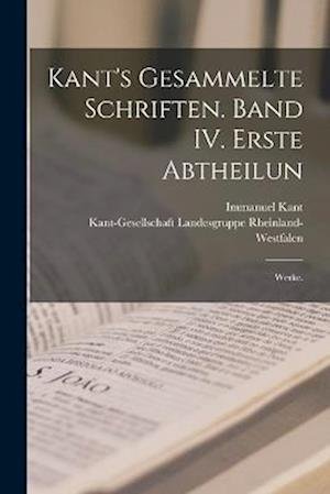 Cover for Immanuel Kant · Kant's Gesammelte Schriften. Band IV. Erste Abtheilun (Book) (2022)