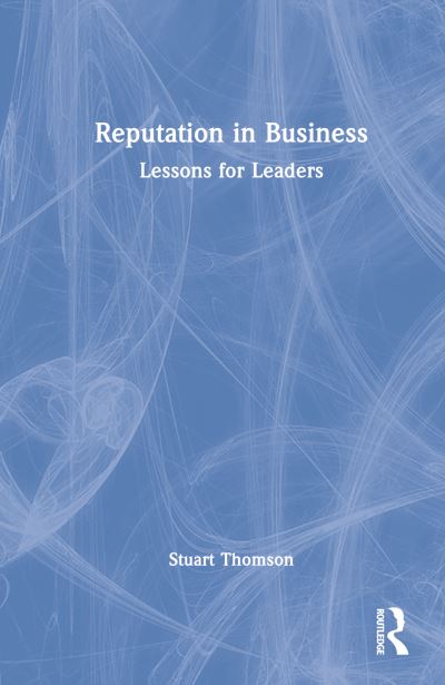 Cover for Stuart Thomson · Reputation in Business: Lessons for Leaders (Hardcover Book) (2022)