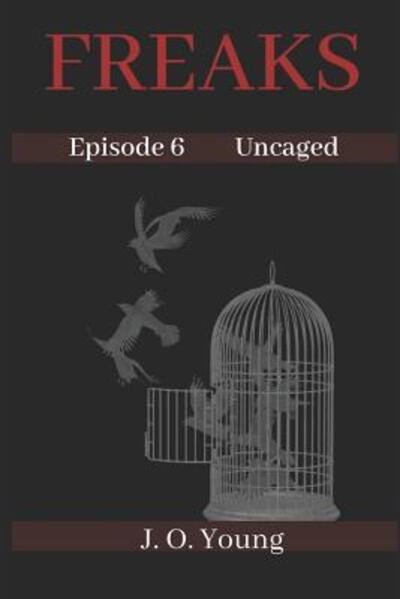 Cover for J O Young · Freaks Episode 6 Uncaged (Paperback Book) (2019)
