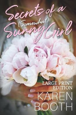 Cover for Karen Booth · Secrets of a (Somewhat) Sunny Girl (Paperback Book) (2019)