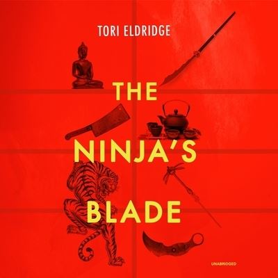 Cover for Tori Eldridge · The Ninja's Blade Lib/E (CD) (2020)