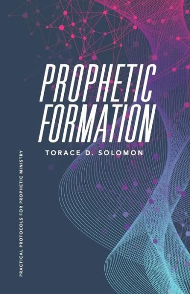 Cover for Torace D Solomon · Prophetic Formation (Paperback Book) (2019)