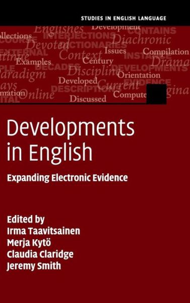 Cover for Irma Taavitsainen · Developments in English: Expanding Electronic Evidence - Studies in English Language (Hardcover Book) (2014)
