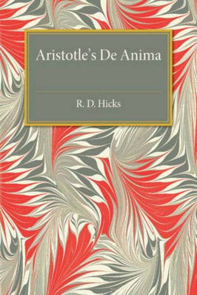 Cover for R D Hicks · Aristotle De Anima: With Translation, Introduction and Notes (Pocketbok) (2015)