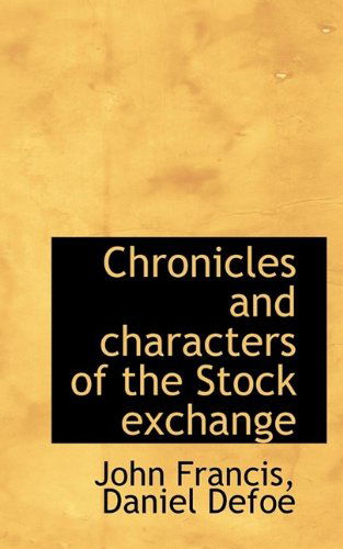 Cover for John Francis · Chronicles and Characters of the Stock Exchange (Paperback Book) (2009)