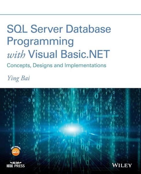 Cover for Bai, Ying (Johnson C. Smith University, Charlotte, NC) · SQL Server Database Programming with Visual Basic.NET: Concepts, Designs and Implementations (Paperback Bog) (2020)