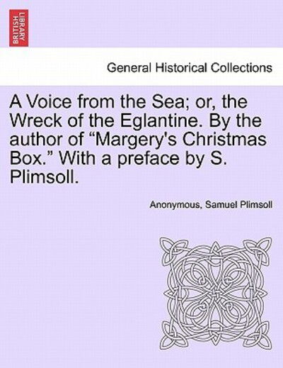 Cover for Anonymous · A Voice from the Sea; Or, the Wreck of the Eglantine. by the Author of (Paperback Book) (2011)