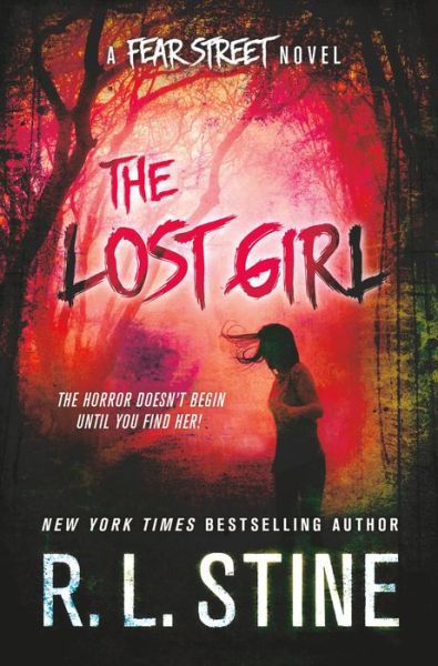 The Lost Girl - Fear Street - R. L. Stine - Książki - Griffin Publishing - 9781250080509 - 29 września 2015