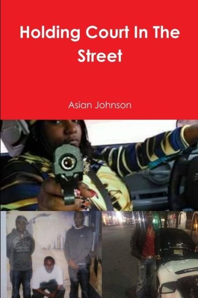 Asian Johnson · Holding Court in the Street (Book) (2013)