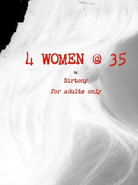 Cover for AA Sirtony · 4 Women @ 35 (Paperback Bog) (2011)