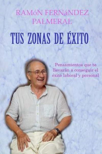 Cover for Ramon Fernandez Palmeral · Tus zonas de éxito (Paperback Book) (2016)