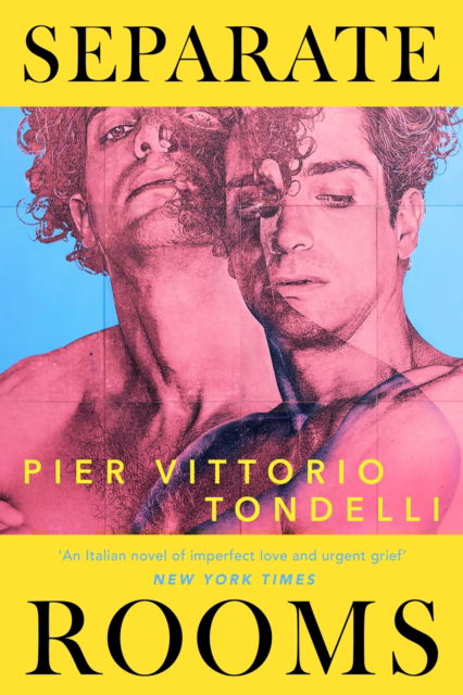 Separate Rooms: The forgotten Italian queer classic you'll want to read this Pride Month, perfect for fans of Call Me By Your Name - Pier Vittorio Tondelli - Books - Hodder & Stoughton - 9781399734509 - April 24, 2025