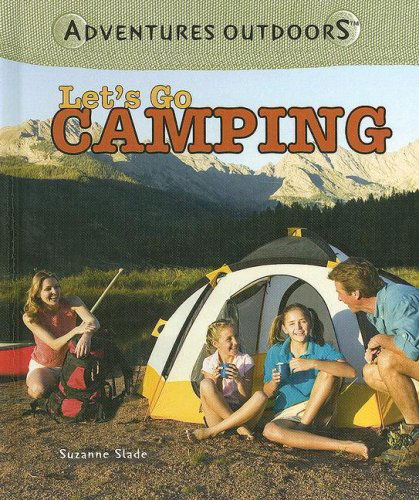 Cover for Suzanne Slade · Let's Go Camping (Adventures Outdoors) (Hardcover Book) (2006)