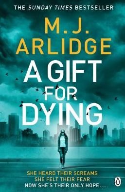 Cover for M. J. Arlidge · A Gift for Dying: The gripping psychological thriller and Sunday Times bestseller (Paperback Book) (2019)