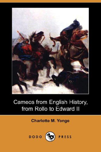 Cover for Charlotte M. Yonge · Cameos from English History, from Rollo to Edward II (Dodo Press) (Paperback Book) (2007)