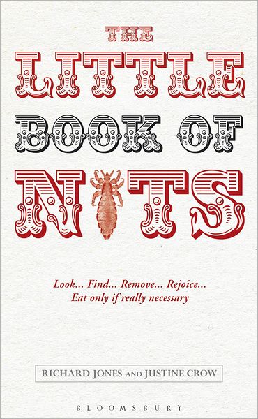 The Little Book of Nits - Richard Jones - Książki - Bloomsbury Publishing PLC - 9781408155509 - 24 maja 2012