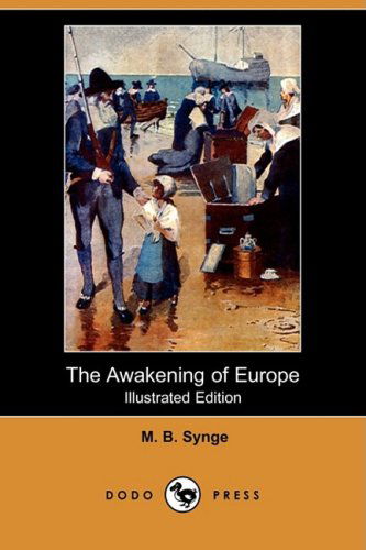 Cover for M. B. Synge · The Awakening of Europe (Illustrated Edition) (Dodo Press) (Paperback Book) [Illustrated, Ill edition] (2008)