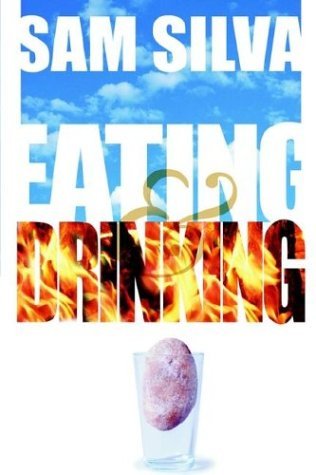 Cover for Sam Silva · Eating and Drinking (Paperback Book) [1st edition] (2003)