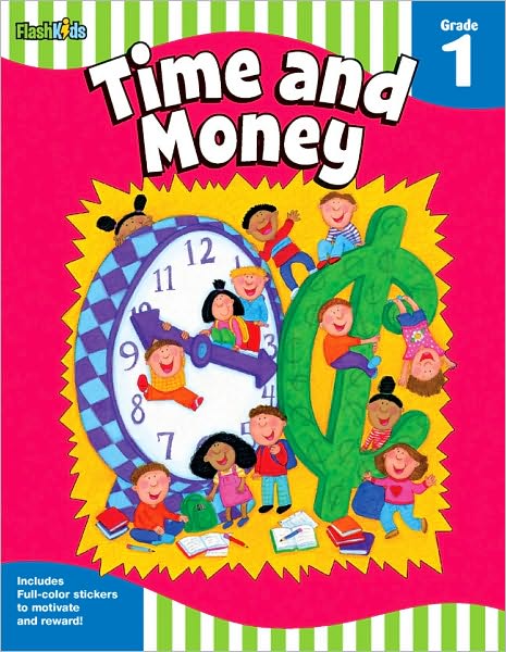 Time and Money: Grade 1 (Flash Skills) - Flash Kids Editors - Books - Flash Kids - 9781411434509 - October 5, 2010