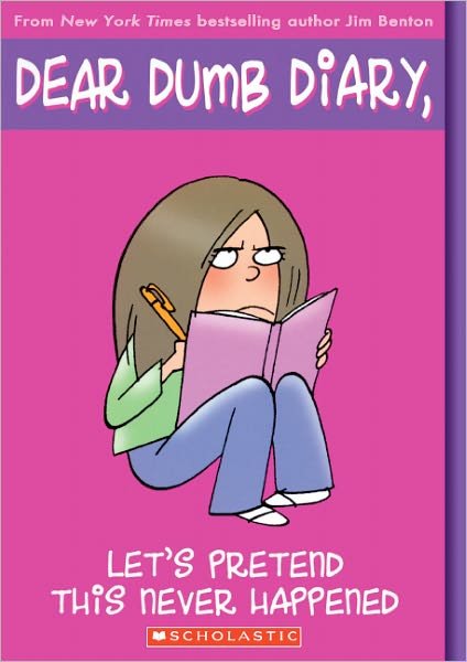 Cover for Jim Benton · Let's Pretend This Never Happened (Dear Dumb Diary, No. 1) (Hardcover Book) (2004)