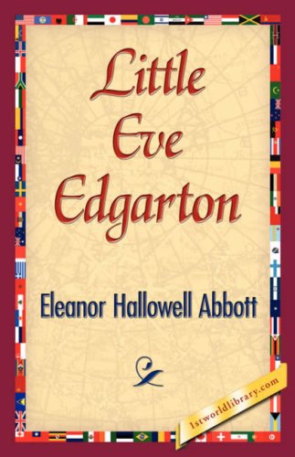 Cover for Eleanor Hallowell Abbott · Little Eve Edgarton (Paperback Book) (2007)