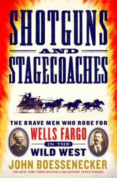 Cover for John Boessenecker · Shotguns and Stagecoaches (Book) (2018)