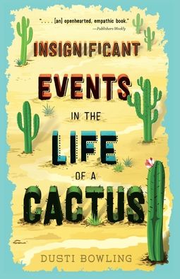 Cover for Dusti Bowling · Insignificant Events in the Life of a Cactus (Paperback Book) (2020)