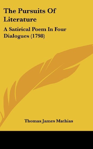 Cover for Thomas James Mathias · The Pursuits of Literature: a Satirical Poem in Four Dialogues (1798) (Inbunden Bok) (2008)