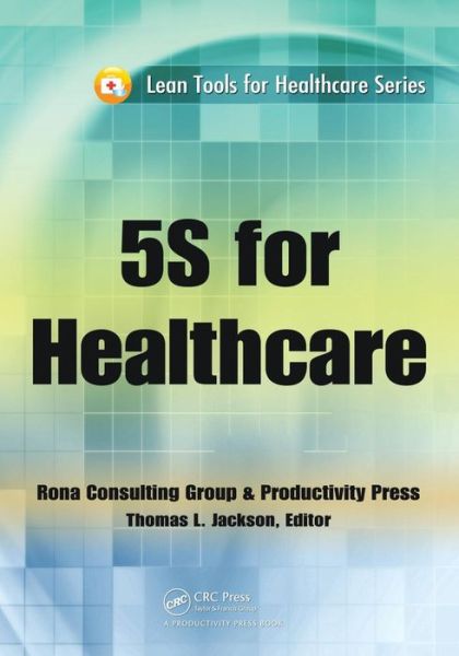 Cover for Thomas L. Jackson · 5S for Healthcare - Lean Tools for Healthcare Series (Pocketbok) (2009)