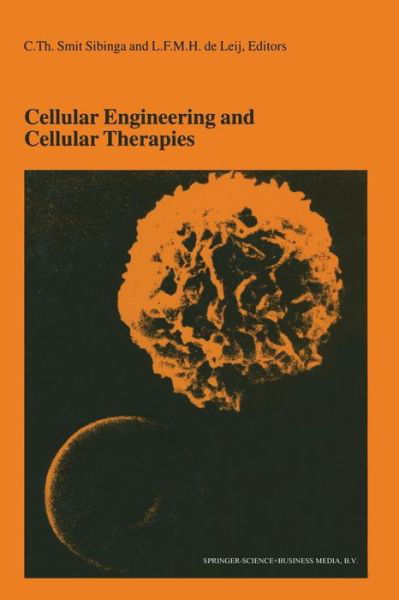 Cover for C Th Smit Sibinga · Cellular Engineering and Cellular Therapies: Proceedings of the Twenty-Seventh International Symposium on Blood Transfusion, Groningen, Organized by the Sanquin Division Blood Bank North-East, Groningen - Developments in Hematology and Immunology (Pocketbok) [Softcover reprint of hardcover 1st ed. 2004 edition] (2010)