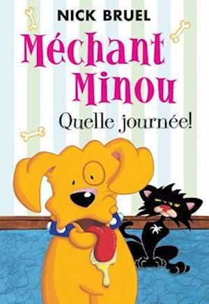 Cover for Nick Bruel · Méchant Minou (Book) (2015)