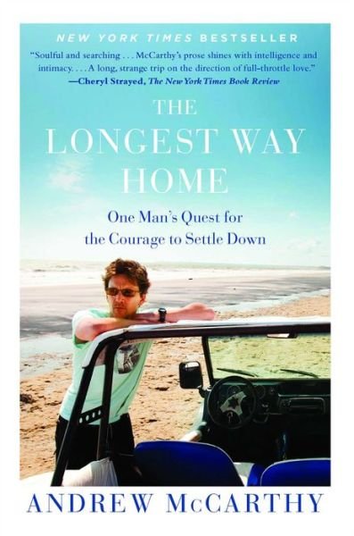 Cover for Andrew McCarthy · The Longest Way Home: One Man's Quest for the Courage to Settle Down (Paperback Bog) (2013)