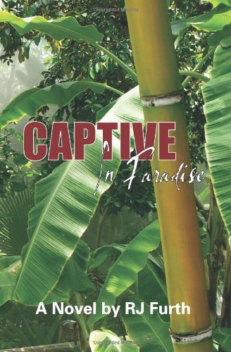 Cover for Rj Furth · Captive in Paradise (Paperback Book) (2010)