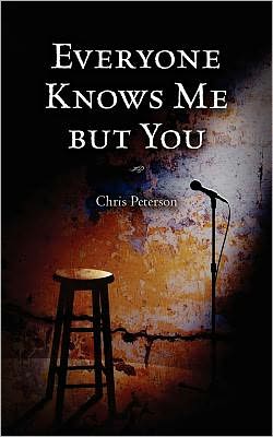 Cover for Chris Peterson · Everyone Knows Me but You (Pocketbok) (2011)