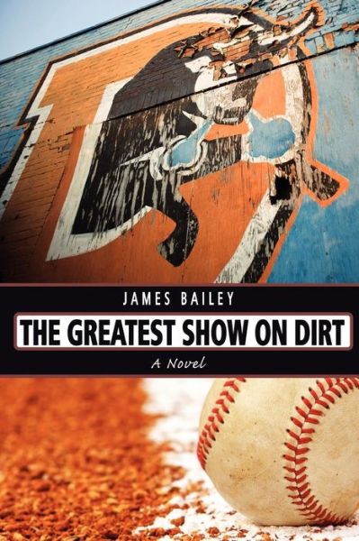 Cover for James Bailey · The Greatest Show on Dirt (Pocketbok) (2012)