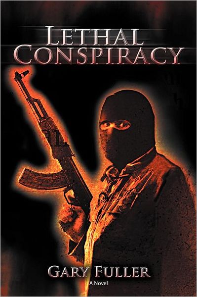 Cover for Gary Fuller · Lethal Conspiracy (Paperback Book) (2011)