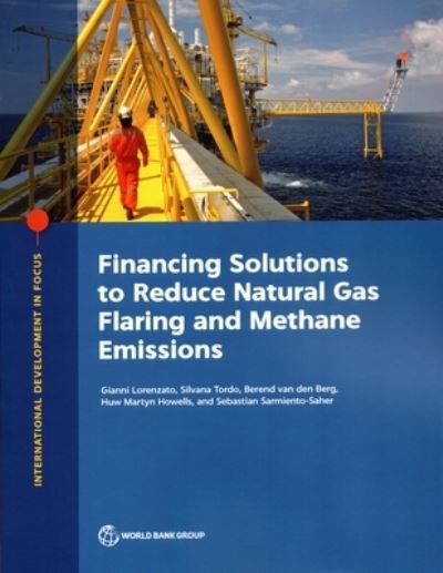 Cover for Gianni Lorenzato · Financing Solutions to Reduce Natural Gas Flaring and Methane Emissions - International Development in Focus (Paperback Book) (2022)