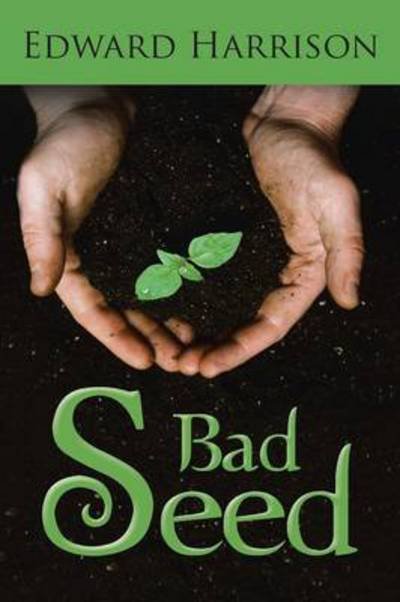 Cover for Edward Harrison · Bad Seed (Paperback Bog) (2013)
